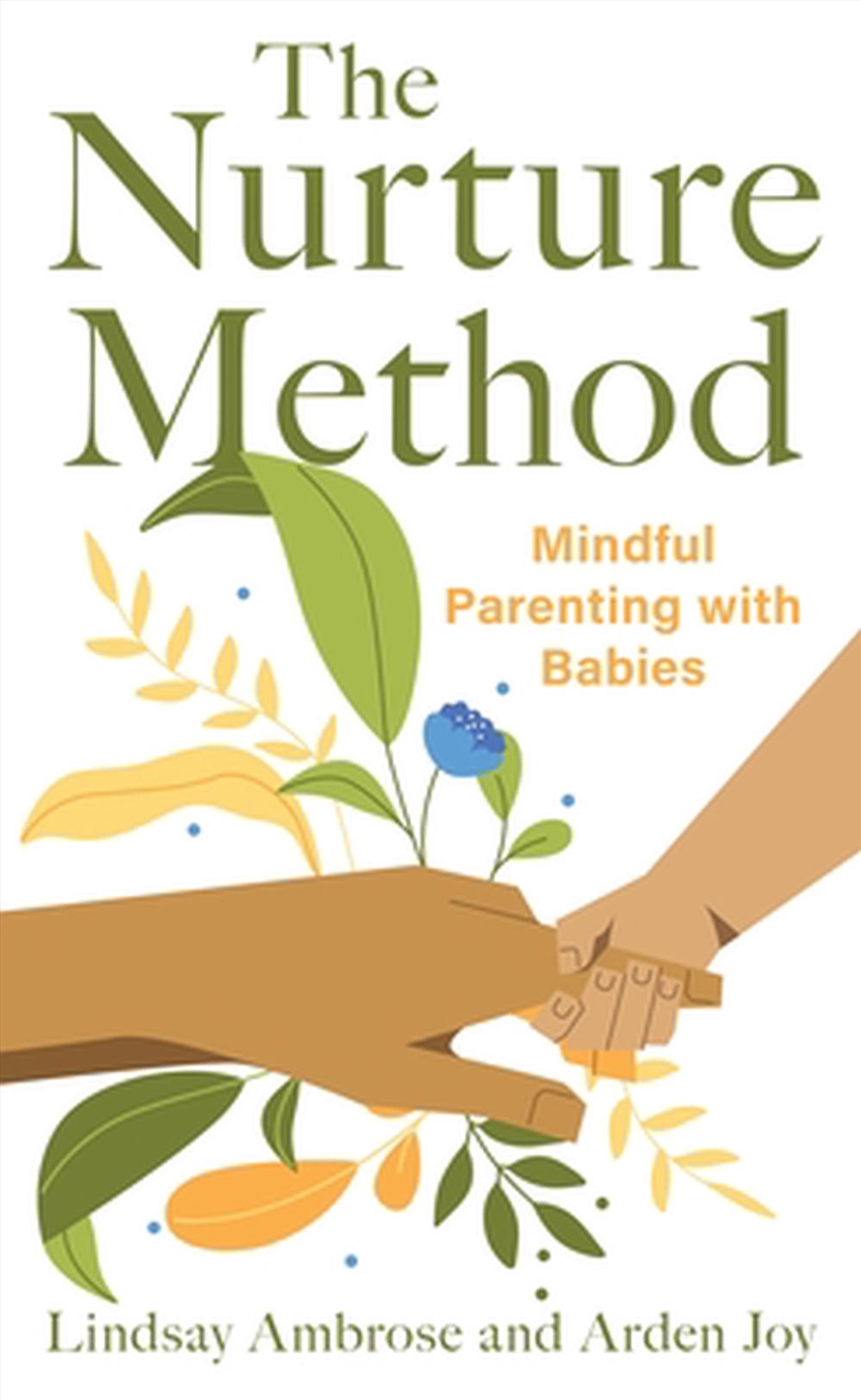 The Nurture Method: Mindful Parenting With Babies/Product Detail/Family & Health