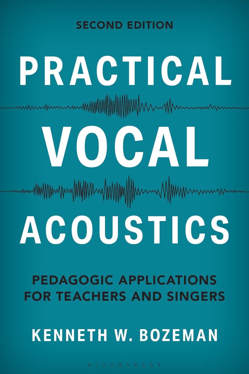 Practical Vocal Acoustics: Pedagogic Applications For Teachers And Singers/Product Detail/Teaching