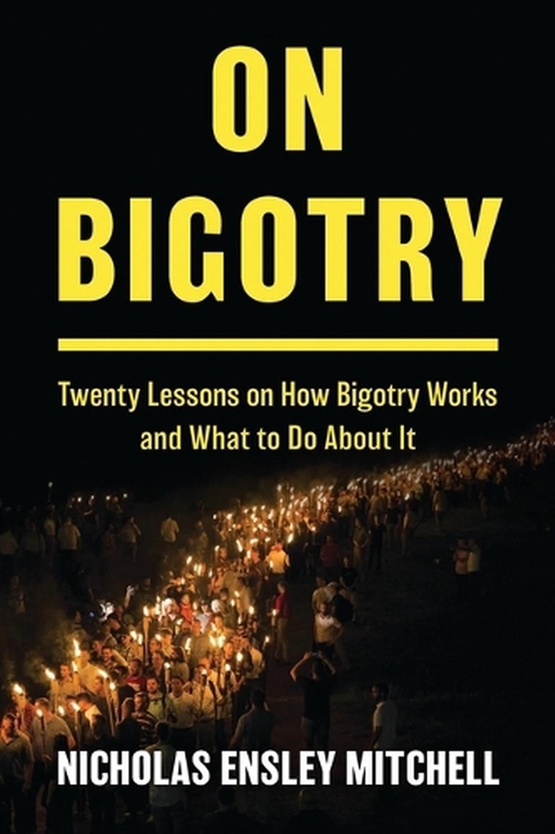 On Bigotry: Twenty Lessons On How Bigotry Works And What To Do About It/Product Detail/Society & Culture