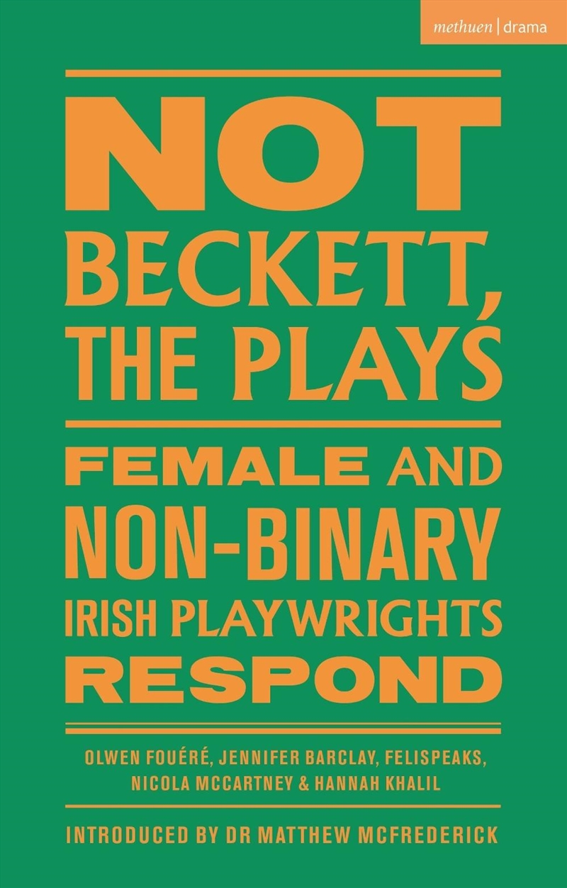 Not Beckett, The Plays: Female And Non-Binary Irish Playwrights Respond/Product Detail/Literature & Poetry
