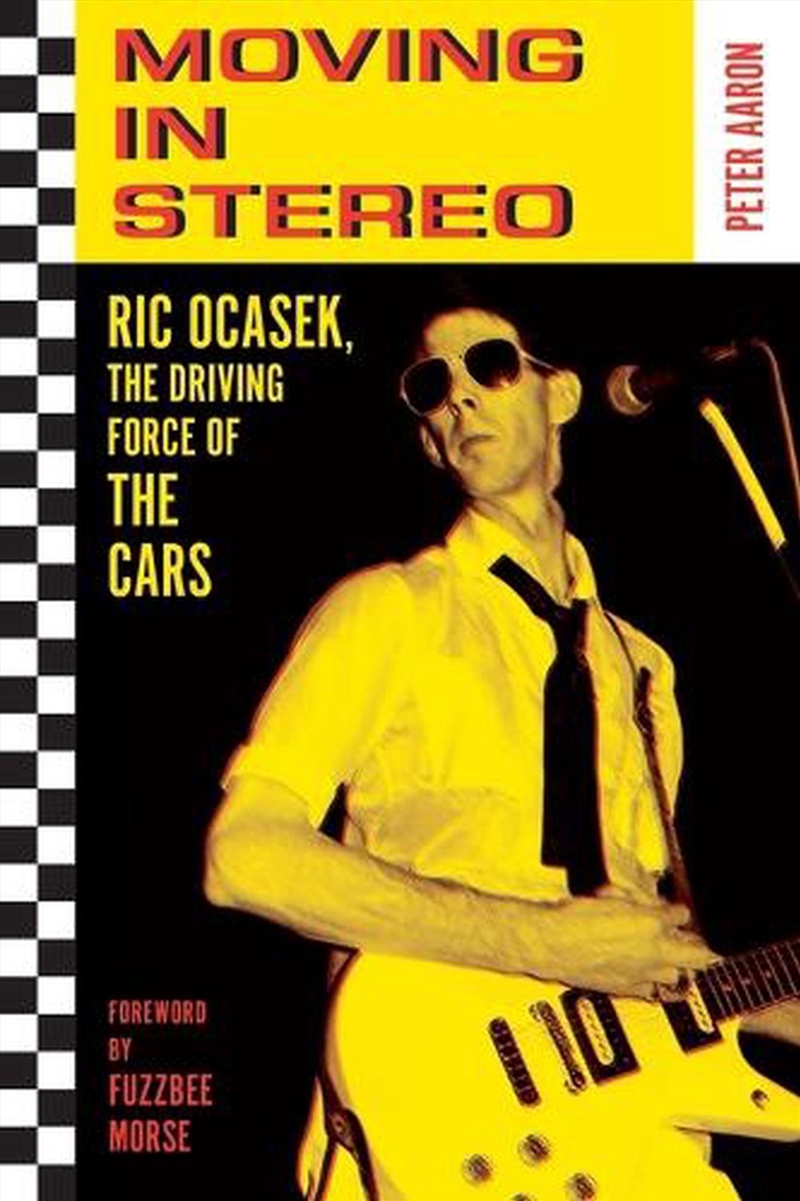 Moving In Stereo: Ric Ocasek, The Driving Force Of The Cars/Product Detail/Arts & Entertainment