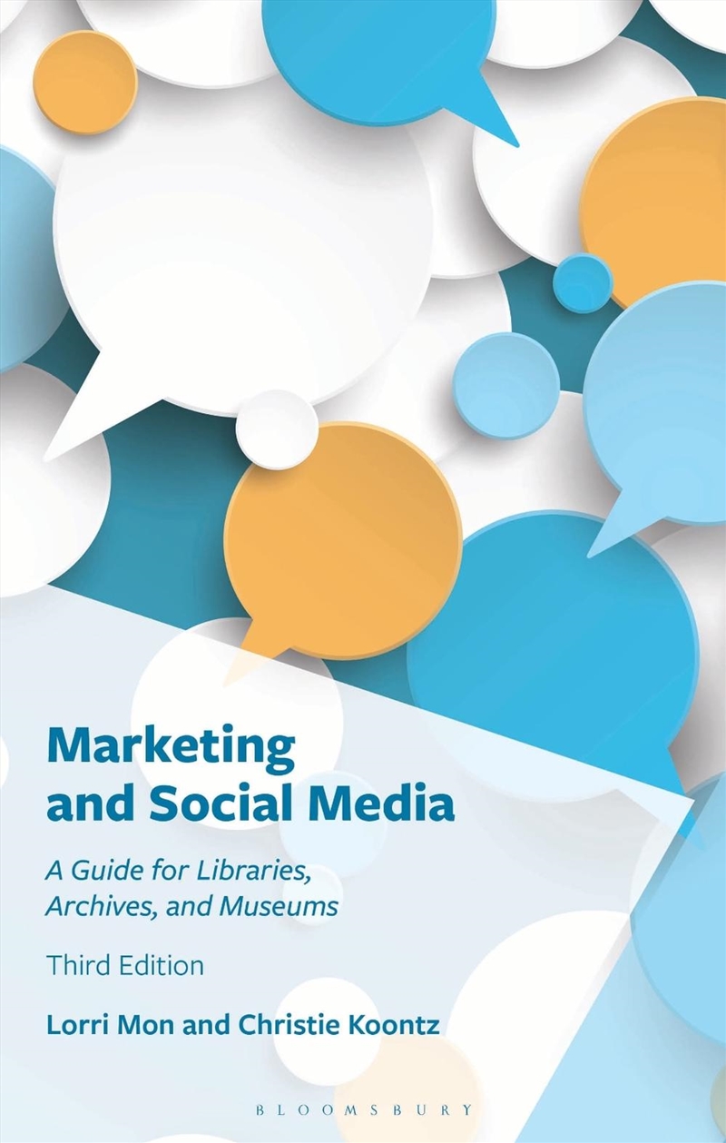 Marketing and Social Media: A Guide for Libraries, Archives, and Museums/Product Detail/Business Leadership & Management