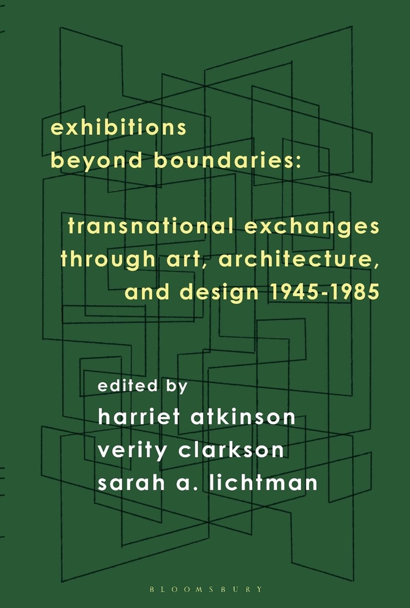 Exhibitions Beyond Boundaries: Transnational Exchanges through Art, Architecture, and Design 1945-19/Product Detail/Art