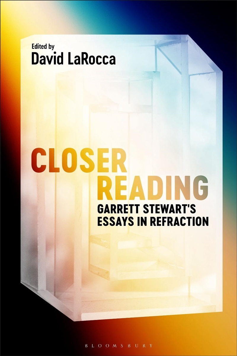 Closer Reading: Garrett Stewart's Essays in Refraction/Product Detail/Literature & Poetry
