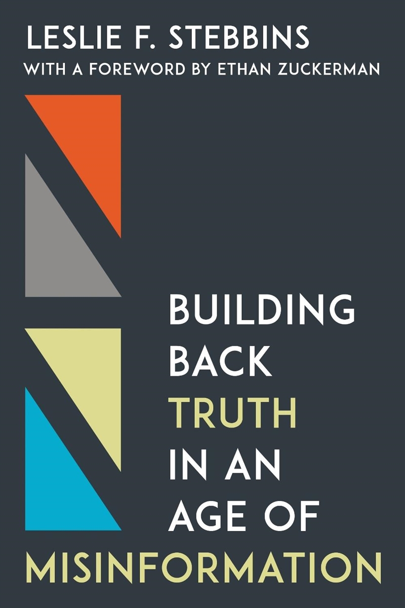 Building Back Truth In An Age Of Misinformation/Product Detail/Society & Culture
