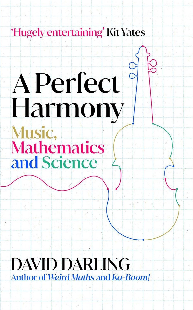 A Perfect Harmony: Music, Mathematics And Science/Product Detail/Arts & Entertainment