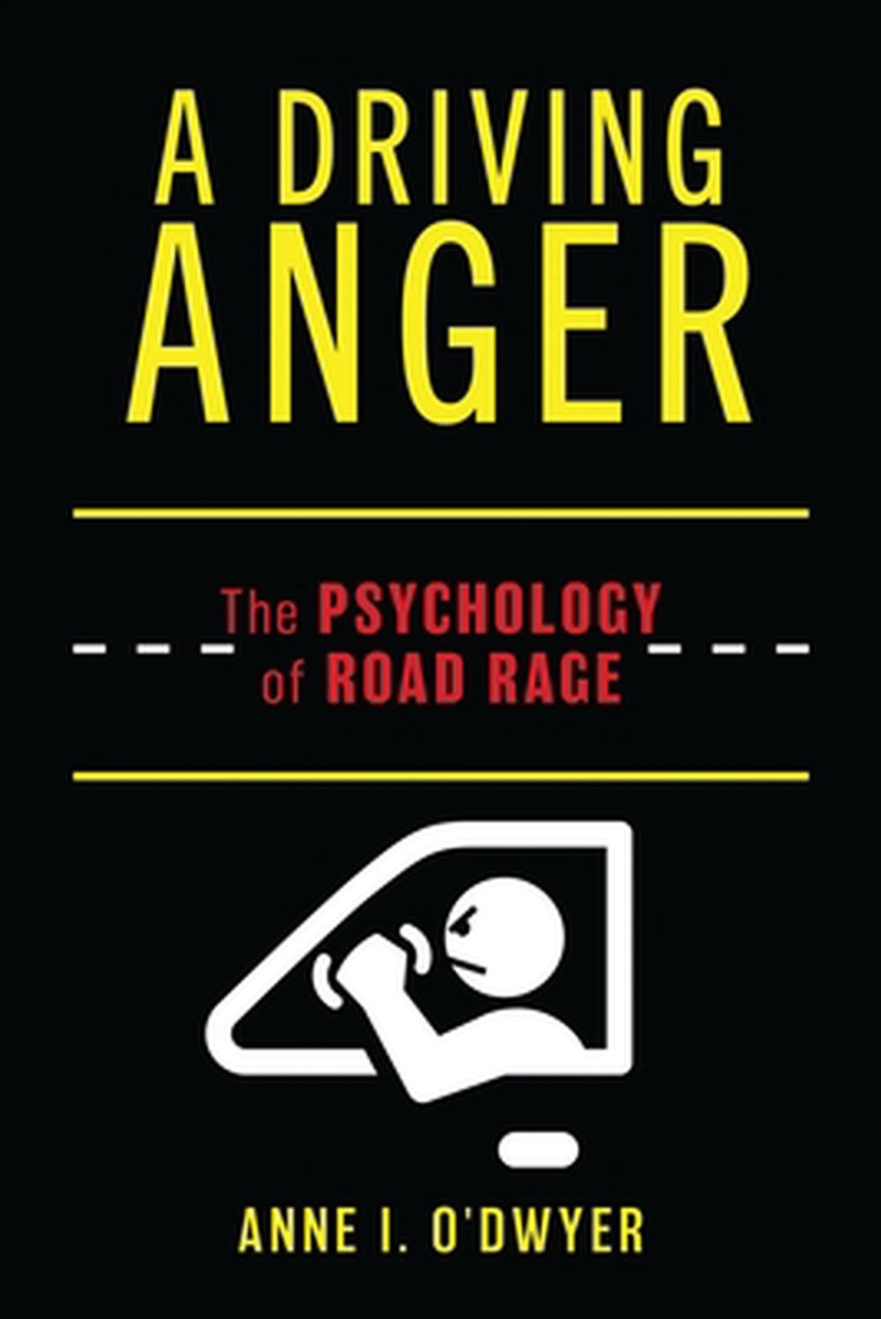 A Driving Anger: The Psychology of Road Rage/Product Detail/Psychology