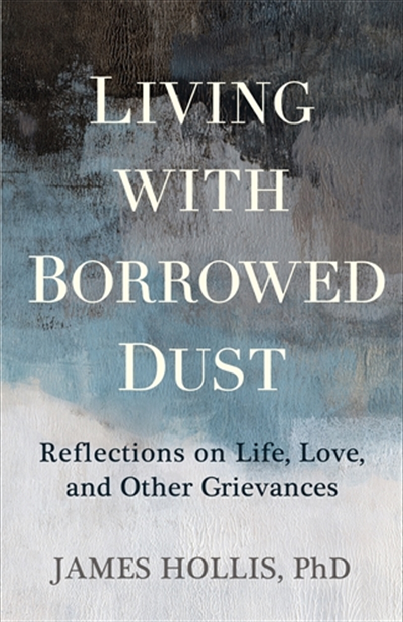 Living With Borrowed Dust/Product Detail/Psychology