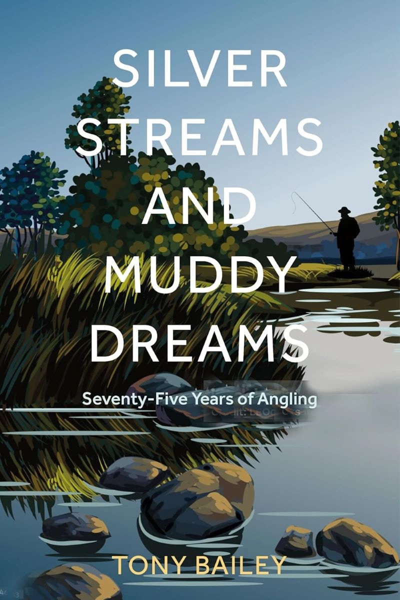 Silver Streams And Muddy Dreams: Seven Decades Of Angling/Product Detail/Sport & Recreation