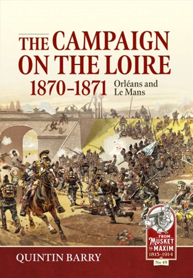 Campaign on the Loire, 1870-1871: Orleans and Le Mans/Product Detail/Military