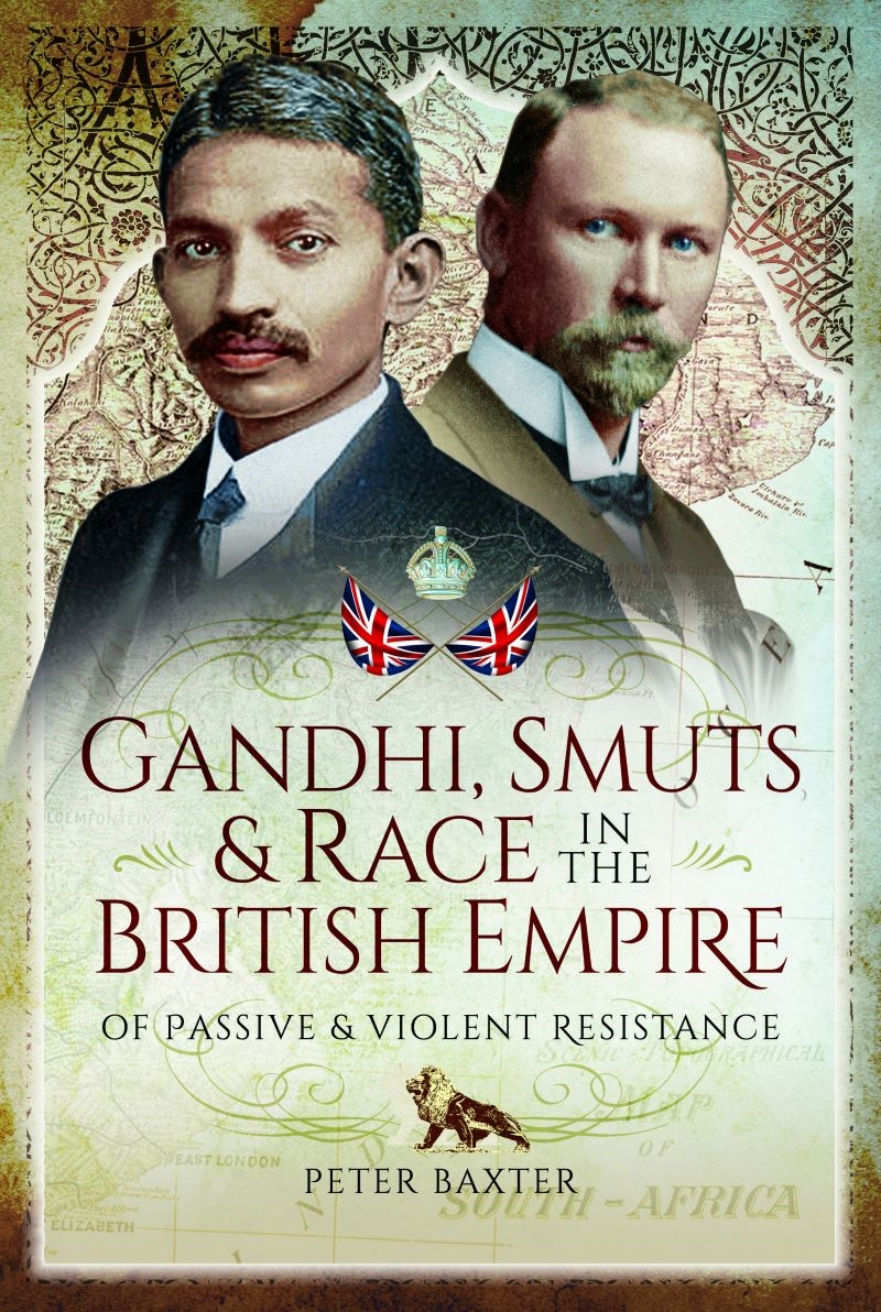 Gandhi, Smuts and Race in the British Empire: Of Passive and Violent Resistance/Product Detail/History