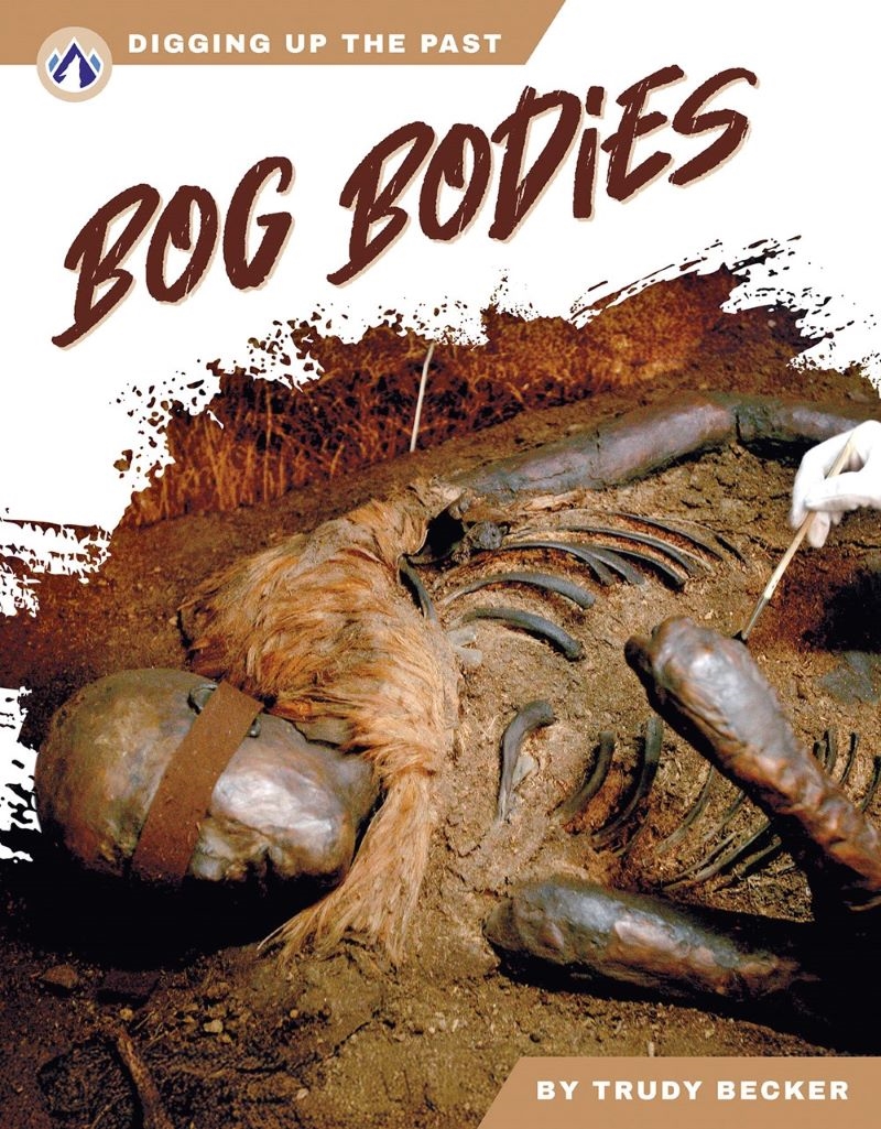 Digging Up The Past: Bog Bodies/Product Detail/Childrens