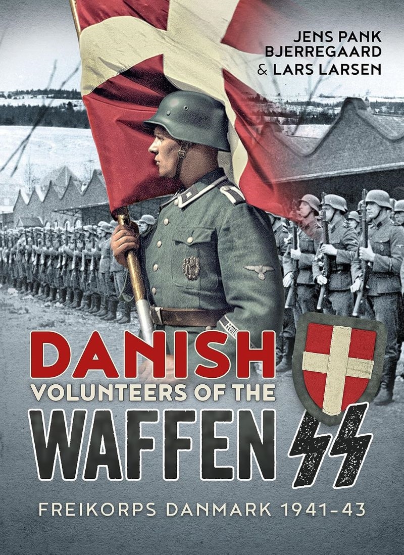 Danish Volunteers Of The Waffen-Ss: Freikorps Danmark 1941-43/Product Detail/Military