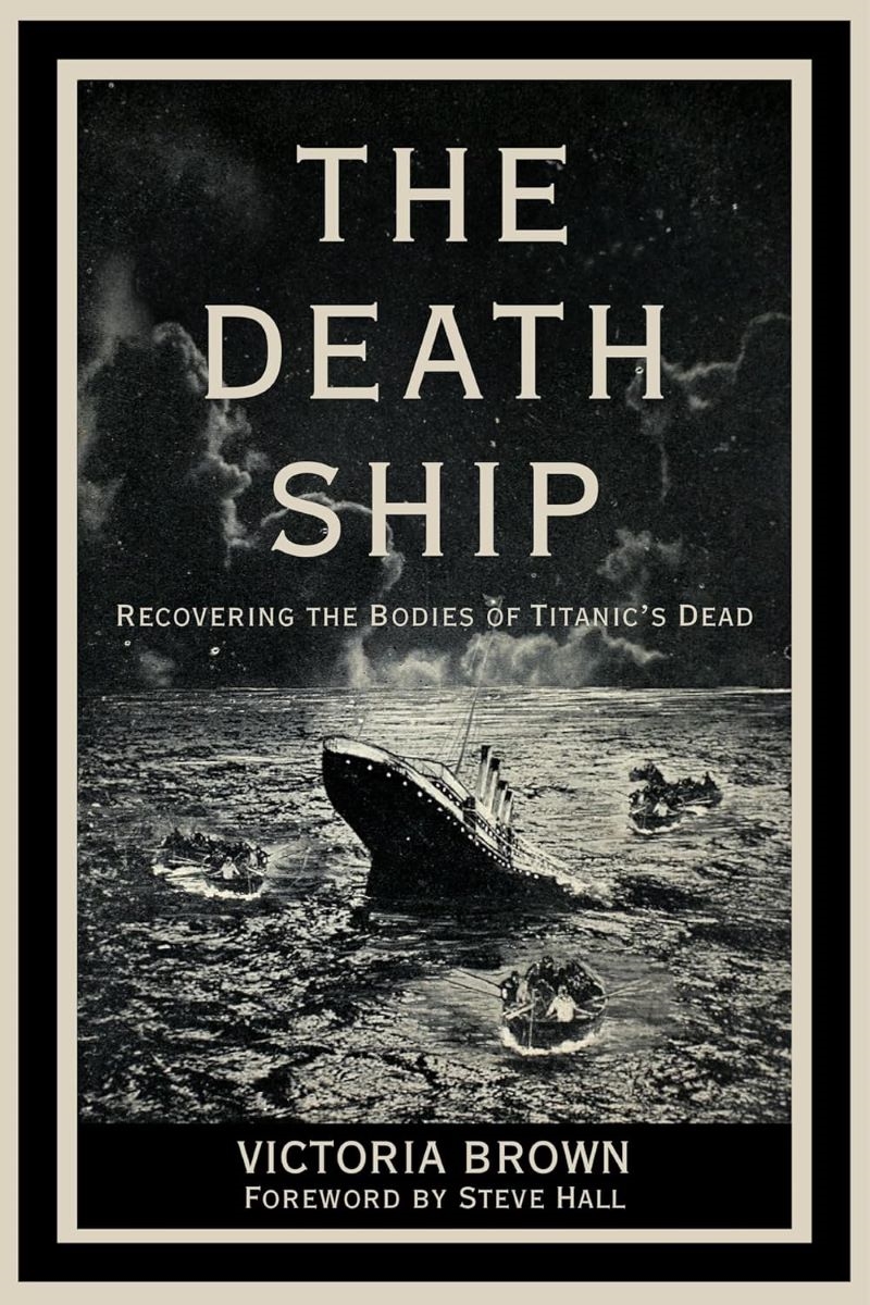 Death Ship: Recovering the Bodies of Titanic's Dead/Product Detail/History