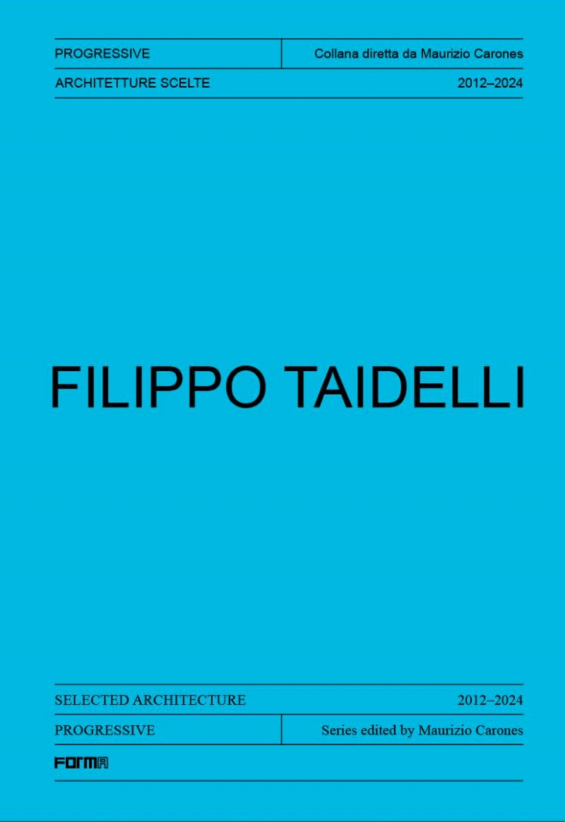 Filippo Taidelli: Selected Architecture 2012-2024/Product Detail/Architecture