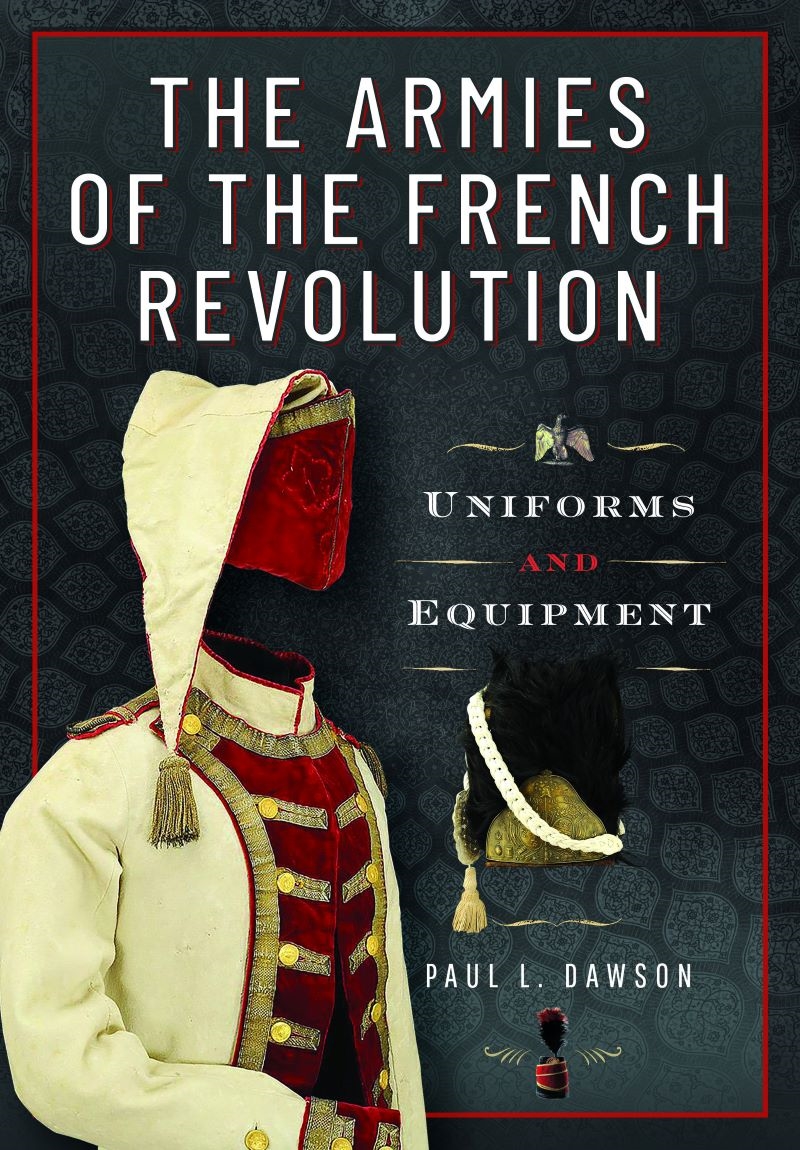 Armies of the French Revolution: Uniforms and Equipment/Product Detail/Military