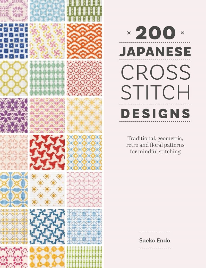 200 Japanese Cross Stitch Designs: Traditional, geometric, retro and floral patterns for mindful sti/Product Detail/Crafts & Handiwork