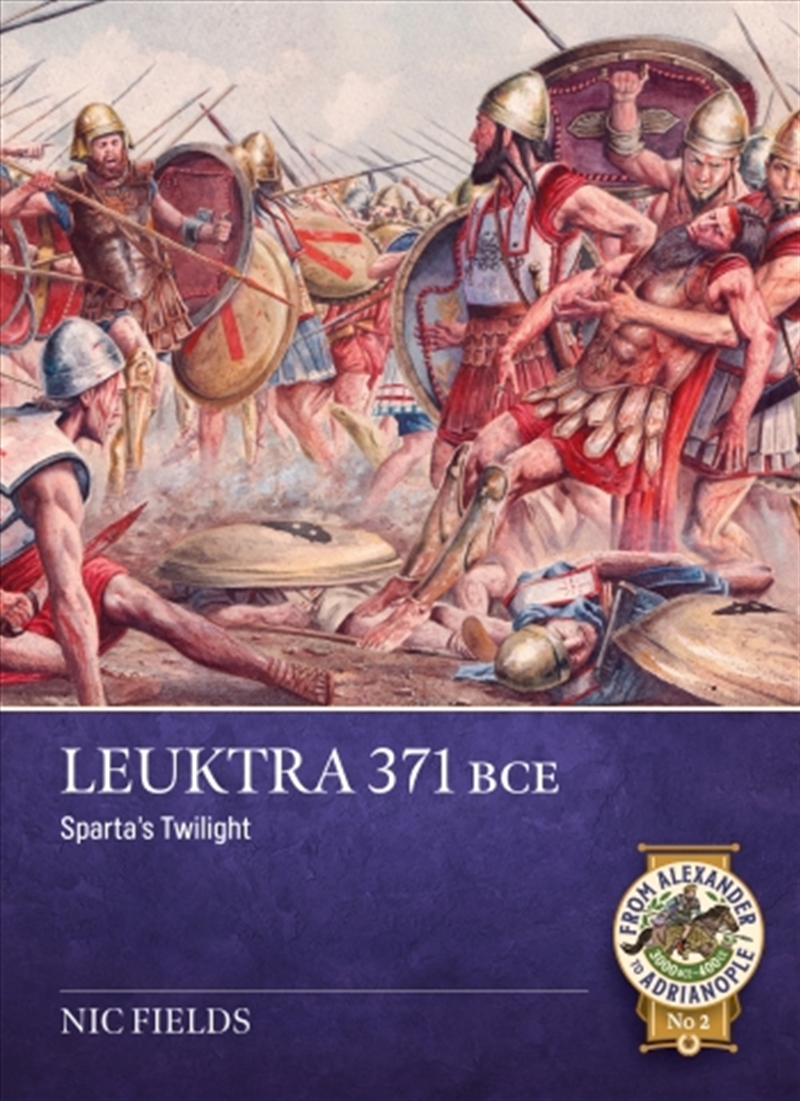 Leuktra 371 BCE: Sparta's Twilight/Product Detail/Military