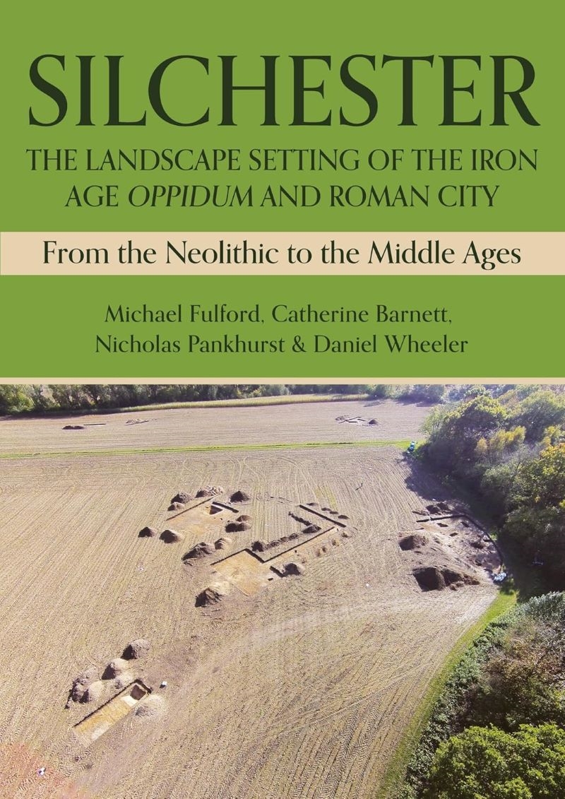 Silchester: The Landscape Setting Of The Iron Age Oppidum And Roman City: From The Neolithic To The/Product Detail/History