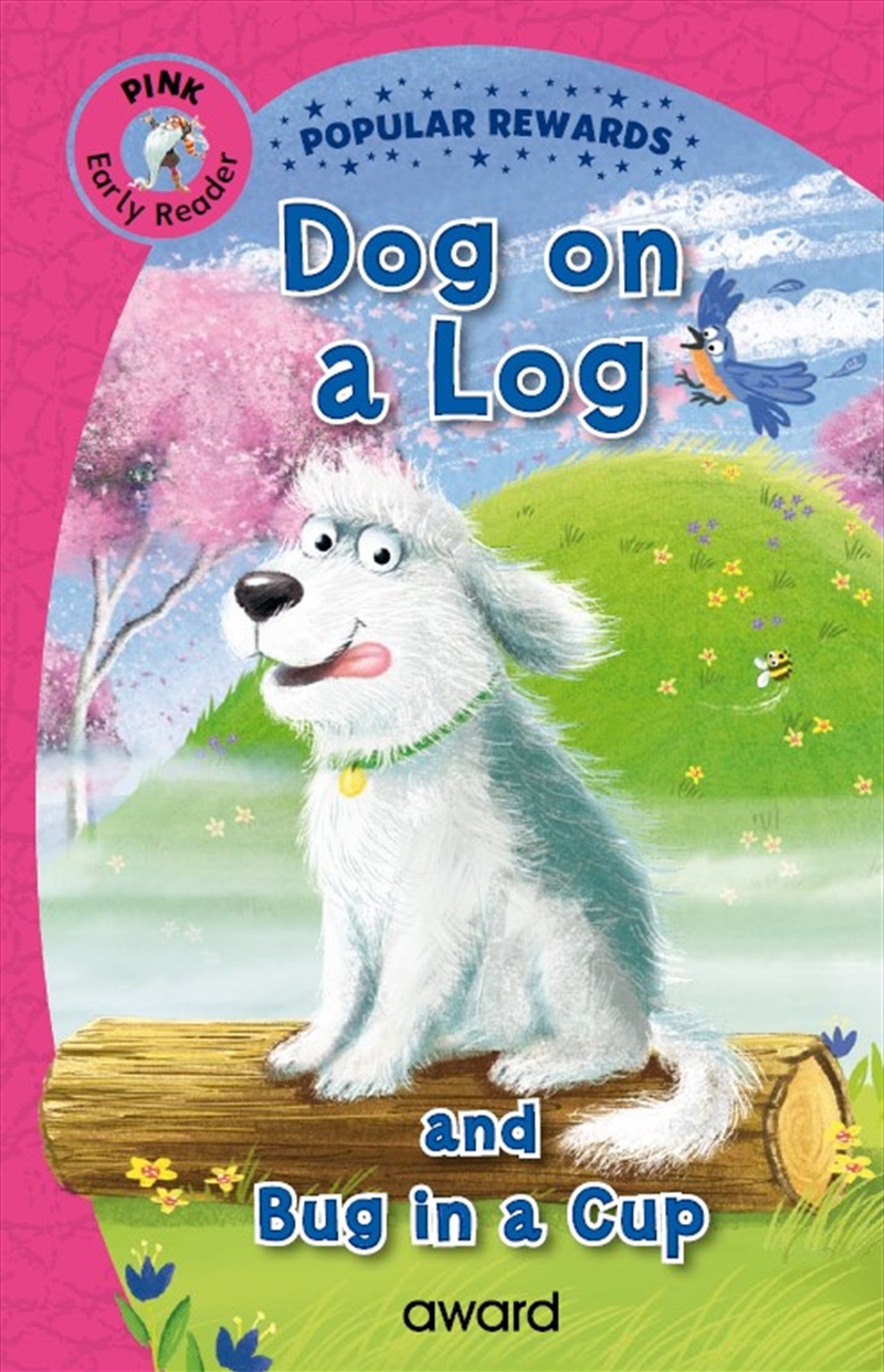 Dog on a Log and a Bug in a Cup/Product Detail/Childrens Fiction Books