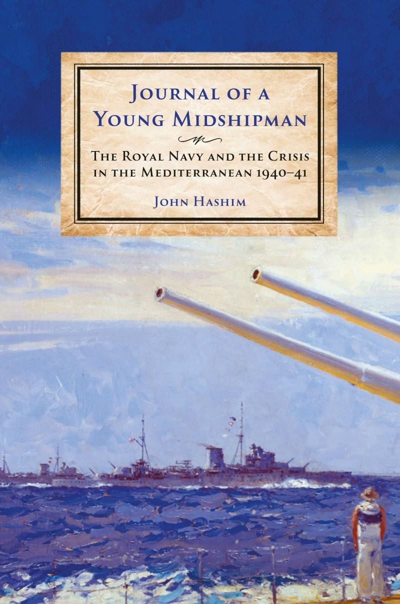 Journal of a Young Midshipman: The Royal Navy and the Crisis in the Mediterranean 1940-41/Product Detail/Military