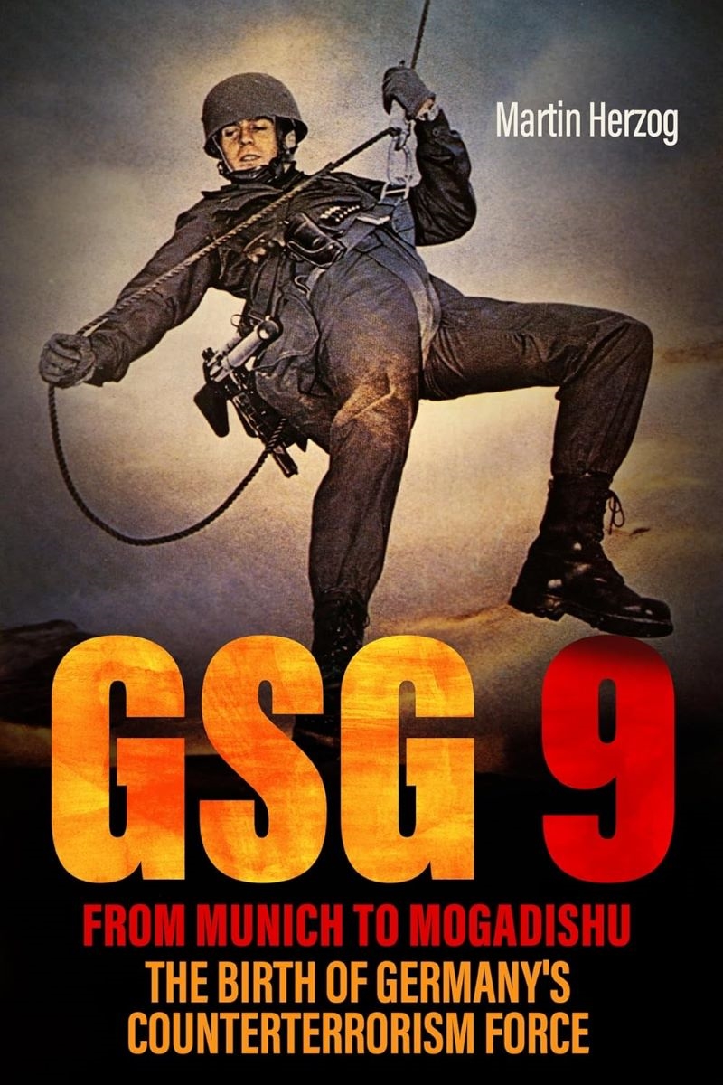 Gsg 9: From Munich To Mogadishu: The Birth Of Germany's Counterterrorism Force/Product Detail/Military