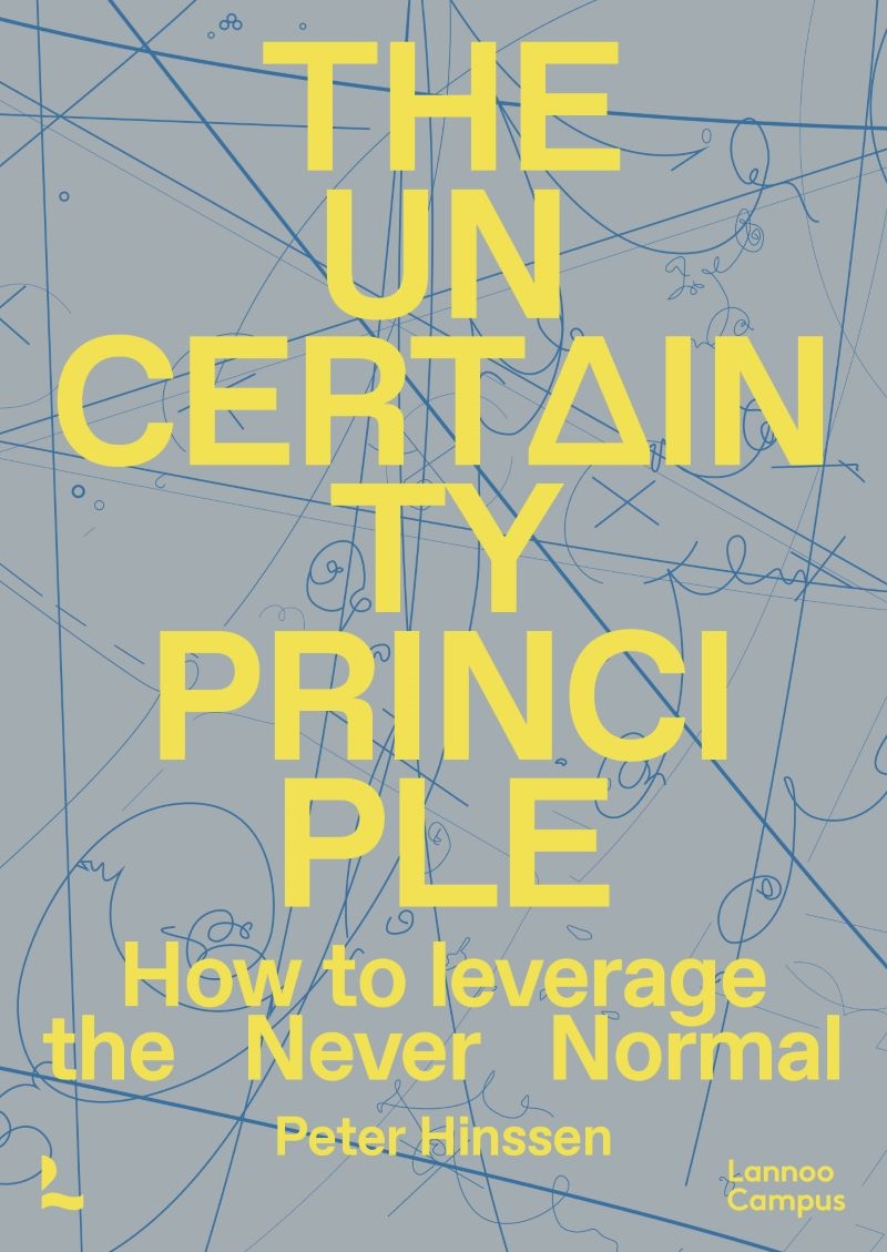 Uncertainty Principle: How To Leverage The Never Normal/Product Detail/Business Leadership & Management
