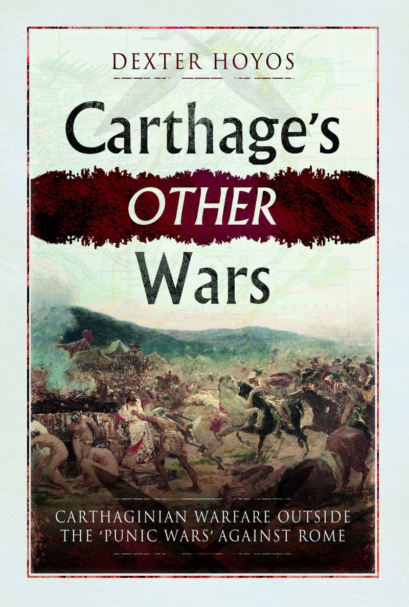 Carthage's Other Wars: Carthaginian Warfare Outside the 'Punic Wars' Against Rome/Product Detail/Military