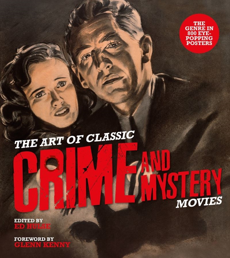 Art of Classic Crime and Mystery Movies: From the Earliest Poverty Row Movies to the Films of the 19/Product Detail/Arts & Entertainment