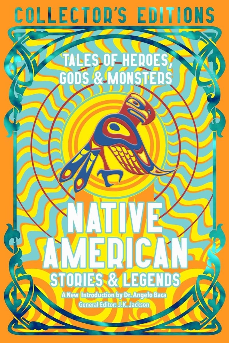 Native American Stories & Legends: Tales of Gods, Heroes & Monsters/Product Detail/Fantasy Fiction