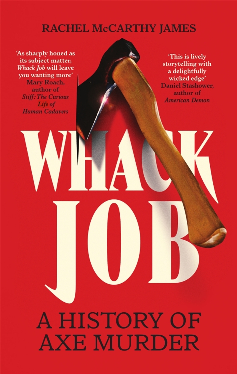 Whack Job: A History of Axe Murder/Product Detail/True Crime