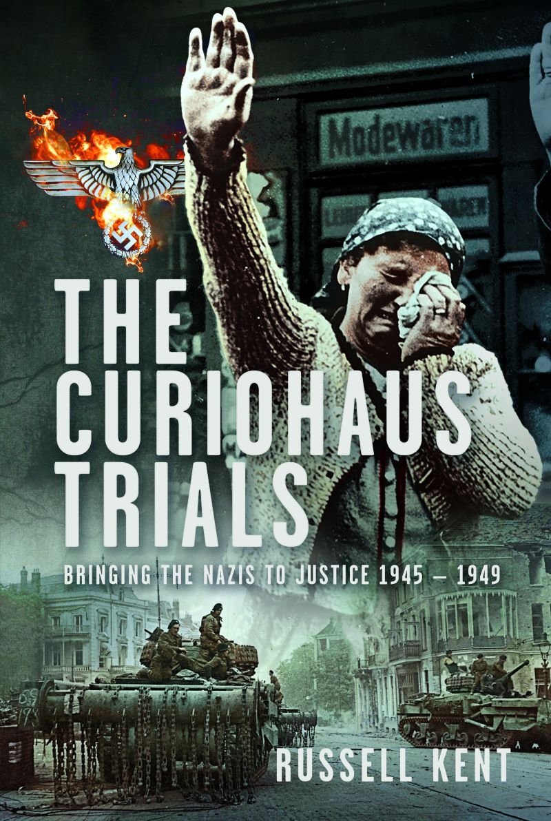 Curiohaus Trials: Bringing the Nazis to Justice 1945 - 1949/Product Detail/Military