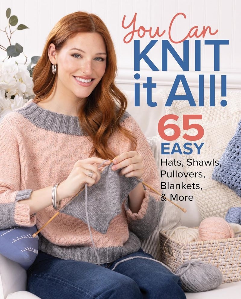 You Can Knit It All: 65 Easy Hats, Shawls, Pullovers, Blankets & More/Product Detail/Crafts & Handiwork