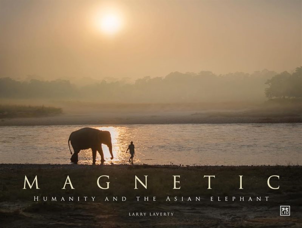 Magnetic: Humanity and the Asian Elephant/Product Detail/Photography