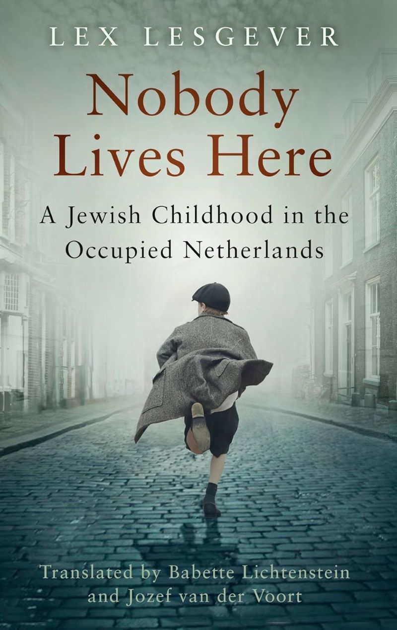 Nobody Lives Here: A Jewish Childhood in the Occupied Netherlands/Product Detail/Biographies & True Stories