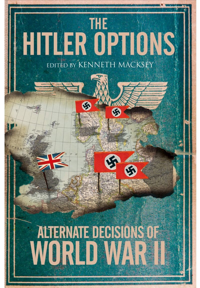 Hitler Options: Alternate Decisions of World War II/Product Detail/Military