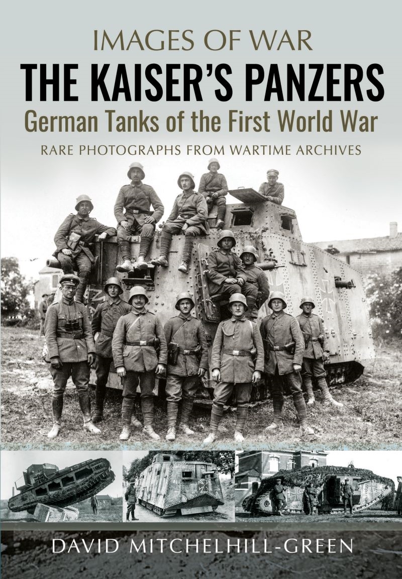 Kaiser's Panzers: German Tanks of The First World War/Product Detail/Military