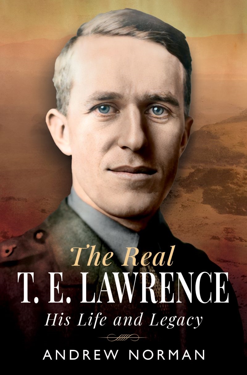 Real T E Lawrence: His Life and Legacy/Product Detail/Reading