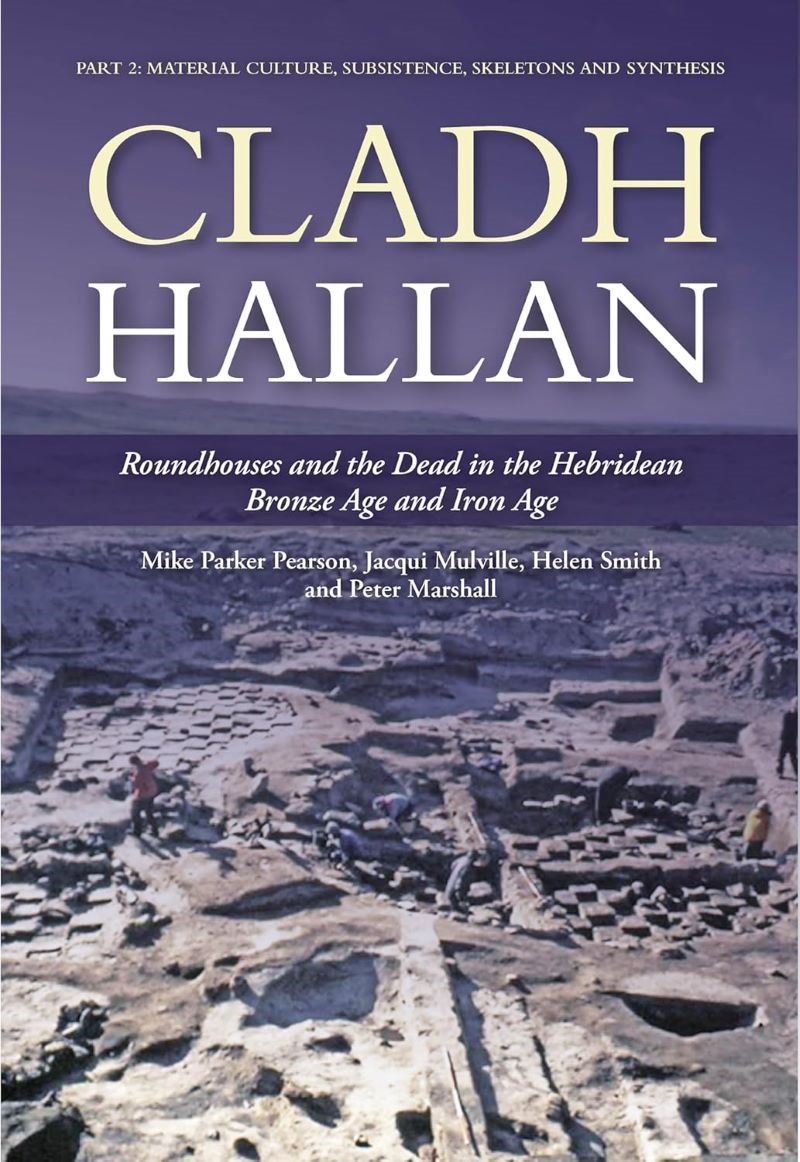 Cladh Hallan: Roundhouses and the Dead in the Hebridean Bronze Age and Iron Age/Product Detail/History