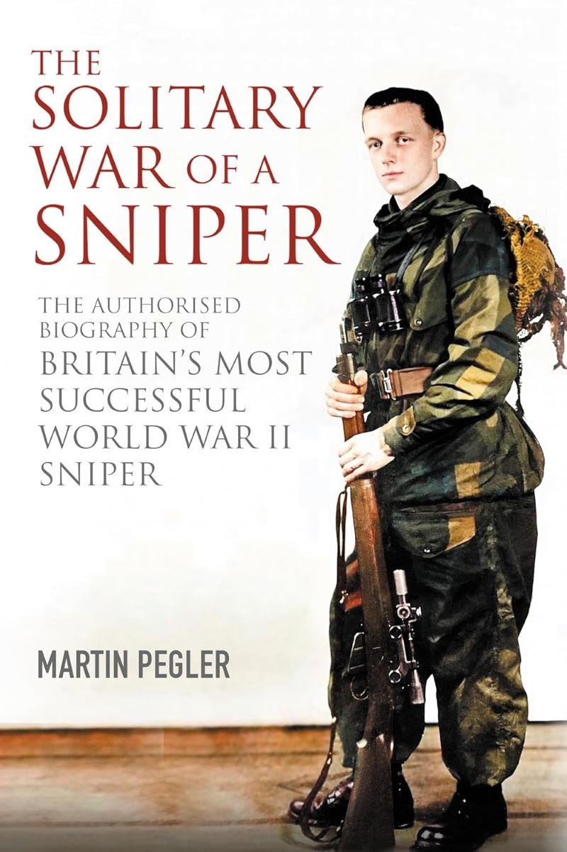 Solitary War of a Sniper: The Authorised Biography of Britain's Most Successful World War II Sniper/Product Detail/Reading