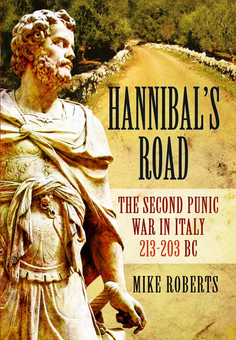 Hannibal's Road: The Second Punic War in Italy 213-203 BC/Product Detail/History