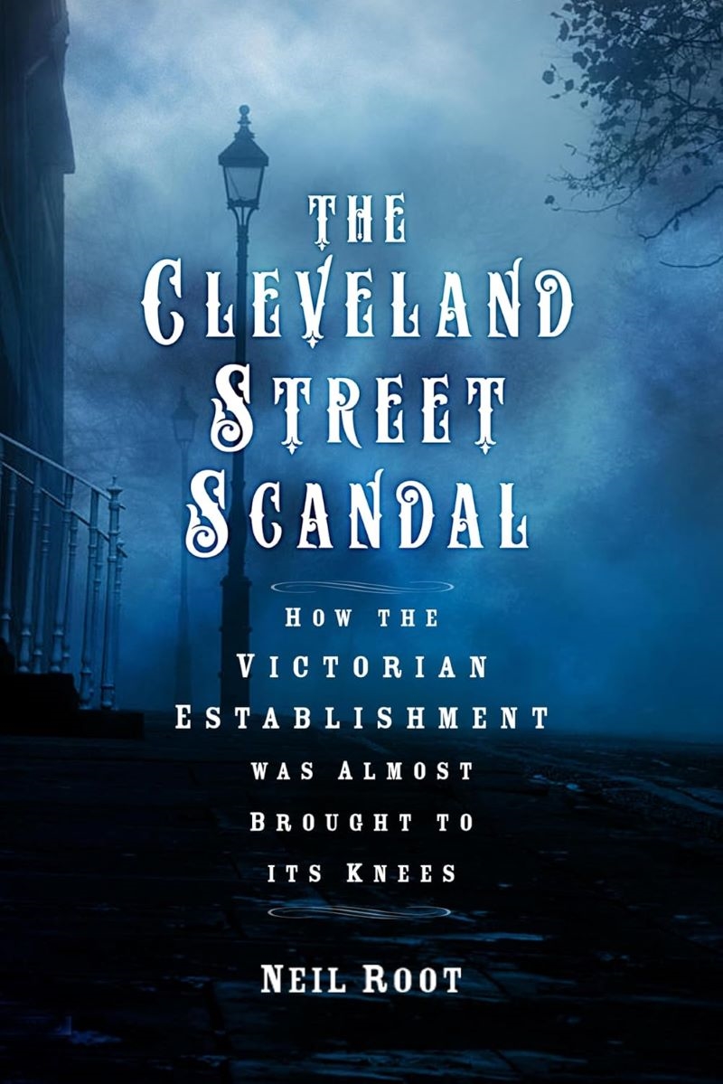 Cleveland Street Scandal: How The Victorian Establishment Was Almost Brought To Its Knees/Product Detail/History