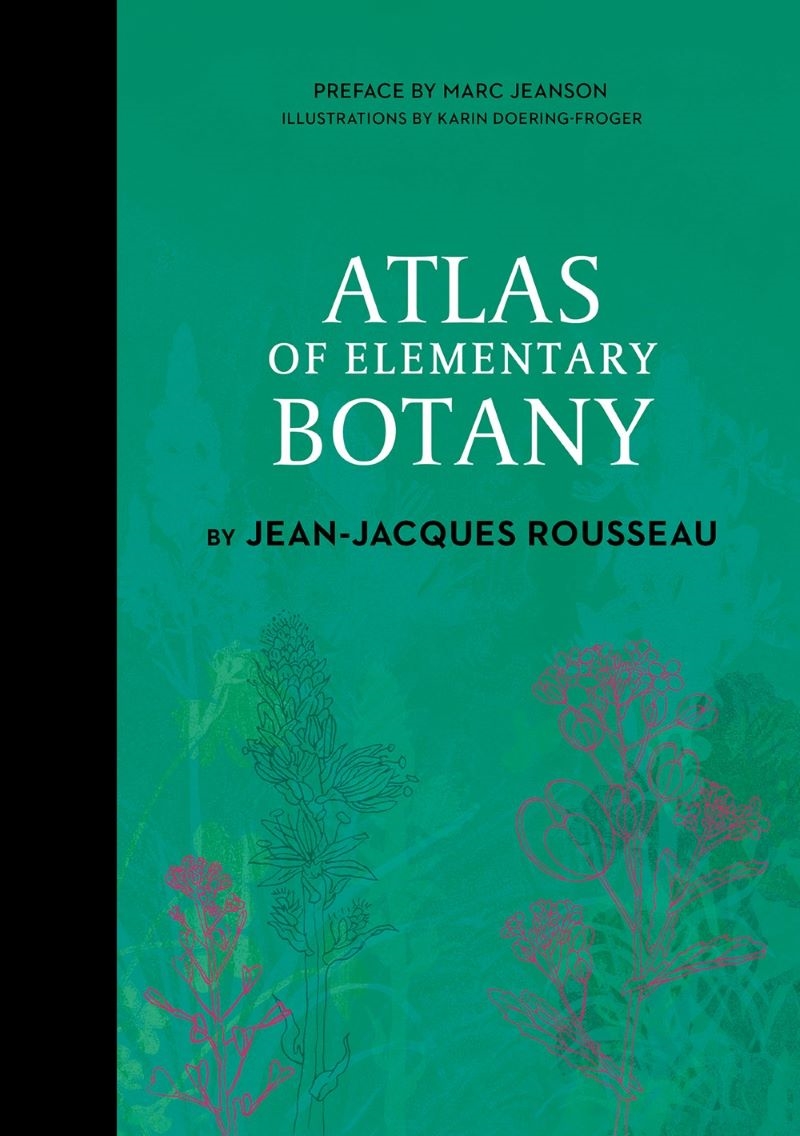 Atlas of Elementary Botany by Jean-Jacques Rousseau/Product Detail/Animals & Nature