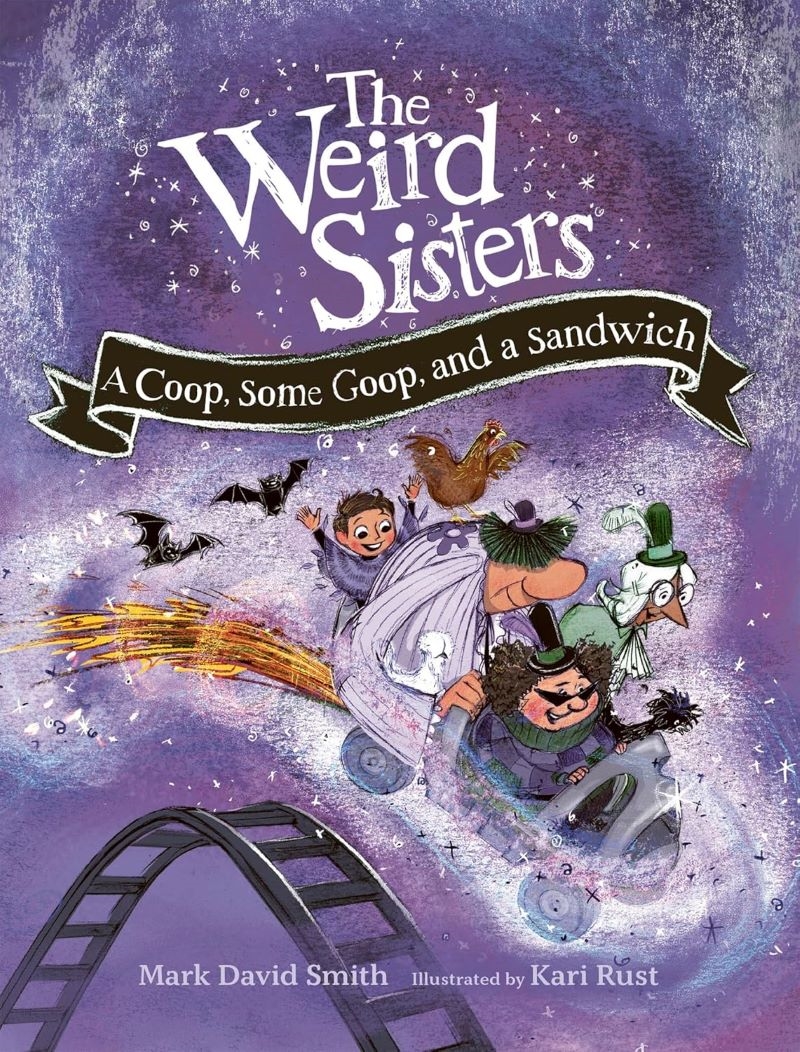 Weird Sisters: A Coop, Some Goop, and a Sandwich/Product Detail/Childrens Fiction Books