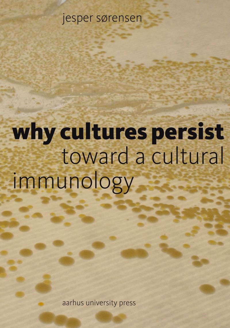 Why Cultures Persist: Towards a Cultural Immunology/Product Detail/Society & Culture