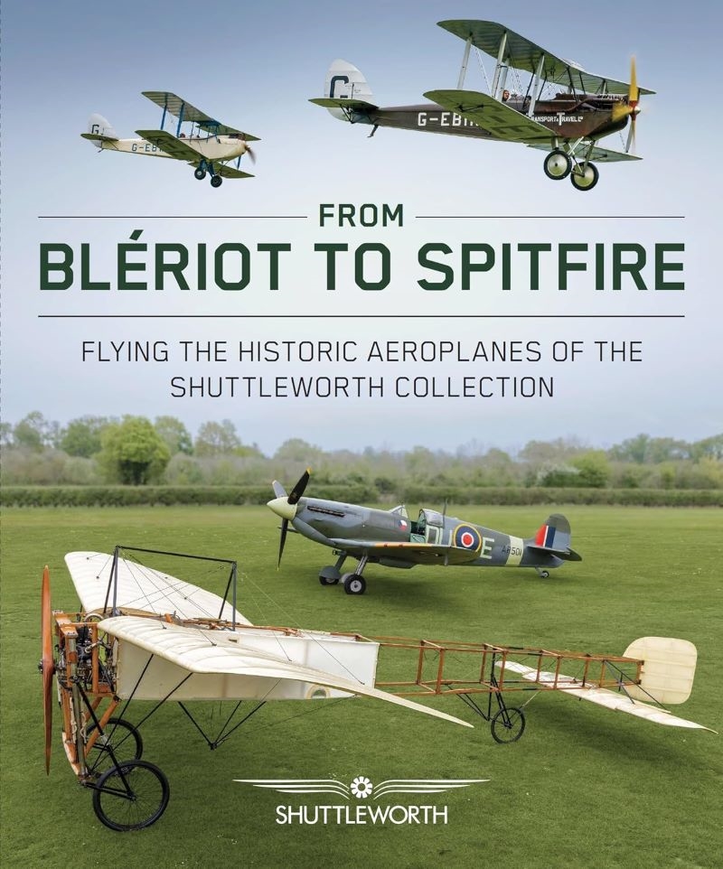 From Blériot to Spitfire: Flying the Historic Planes of the Shuttleworth Collection/Product Detail/Transportation