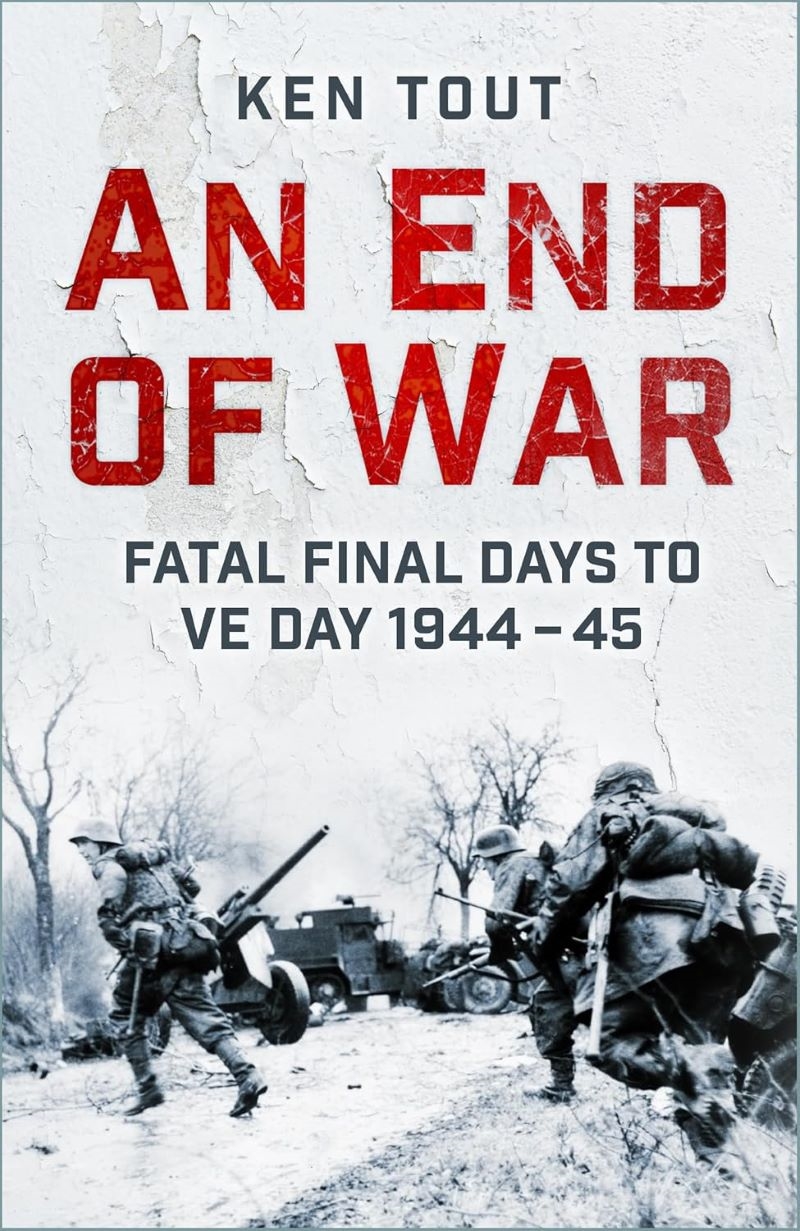 End of War: Fatal Final Days to VE Day, 1944-45/Product Detail/Military