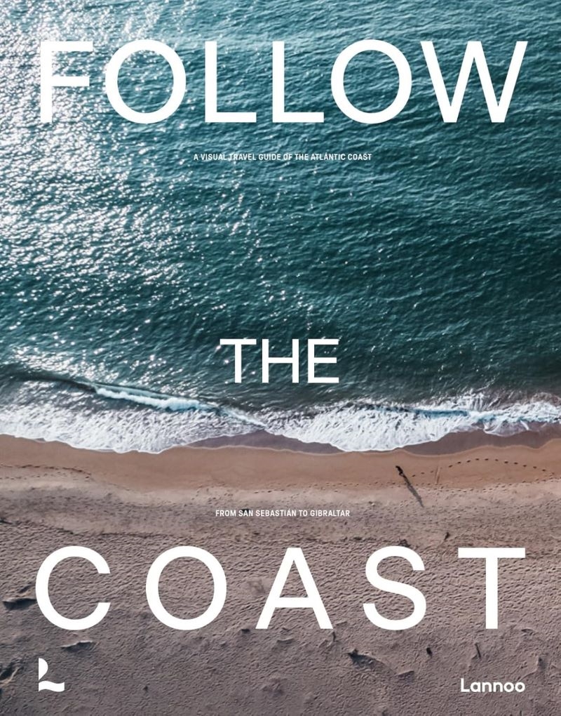 Follow the Coast: The Atlantic Coast from San Sebastián to Gibraltar/Product Detail/Travel & Holidays