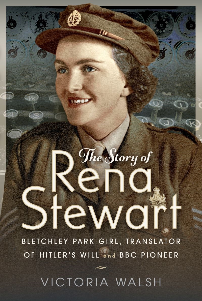 Story of Rena Stewart: Bletchley Park Girl, Translator of Hitler's Will, and BBC Pioneer/Product Detail/Reading