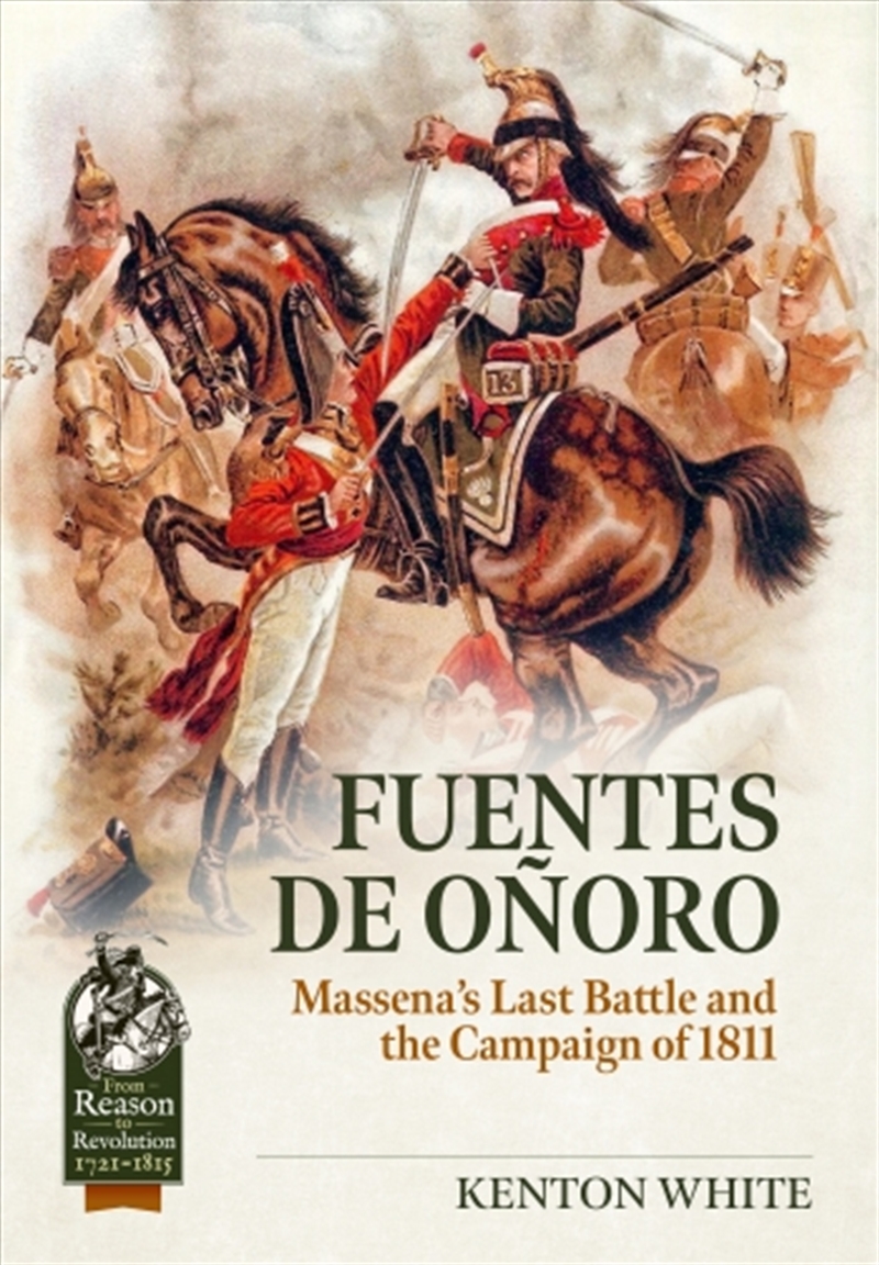 Fuentes de Onoro: Massena's Last Battle and the Campaign of 1811/Product Detail/Military